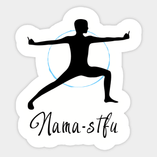 Nama-stfu Warrior Two Sticker